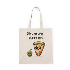Olive Every Pizza You Tote Bag