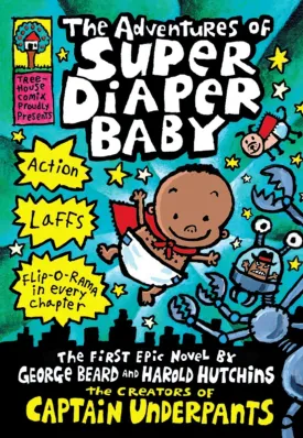 The Adventures of Super Diaper Baby: A Graphic Novel (Super Diaper Baby #1): From the Creator of Captain Underpants Hardcover  Illustrated, June 24, 2014
